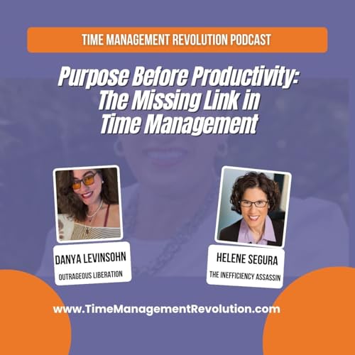 Purpose Before Productivity: The Missing Link in Time Management