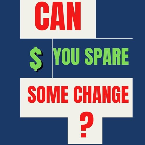 Can You Spare Some Change by M Livingston episode artwork