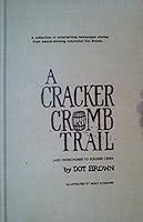 A cracker crumb trail: Lake Okeechobee to Soldier Creek B00071FBK6 Book Cover