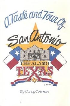 Unknown Binding A Taste and Tour of San Antonio Texas Book