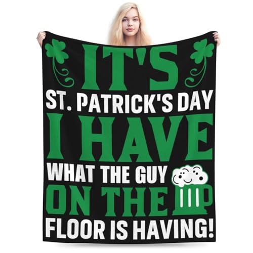 It S St Patrick S Day I Have What The Guy On The Mp Floor is Having Throw Blanket for Couch Bed Sofa Blankets Super Soft Warm Cozy 40"x30" Flannel Throw Blanket