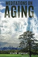 MEDITATIONS ON AGING 1964656850 Book Cover