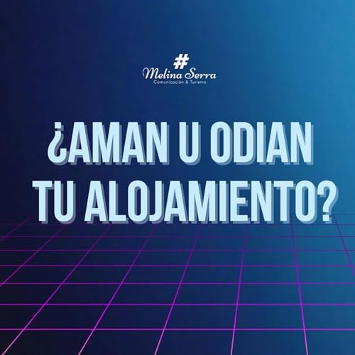 Ep. 22 Aman u Odian TU Alojamiento