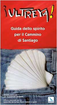 Preisvergleich Produktbild Ultreya! Guida dello Spirito per il cammino di Santiago