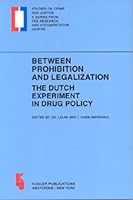 Between Prohibition and Legalization: The Dutch Experiment in Drug Policy 9062991033 Book Cover