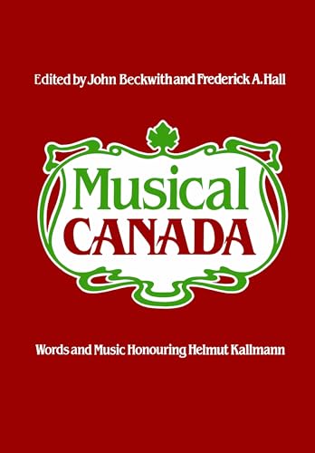 Musical Canada: Words and Music Honouring Helmut Kallmann (Heritage)