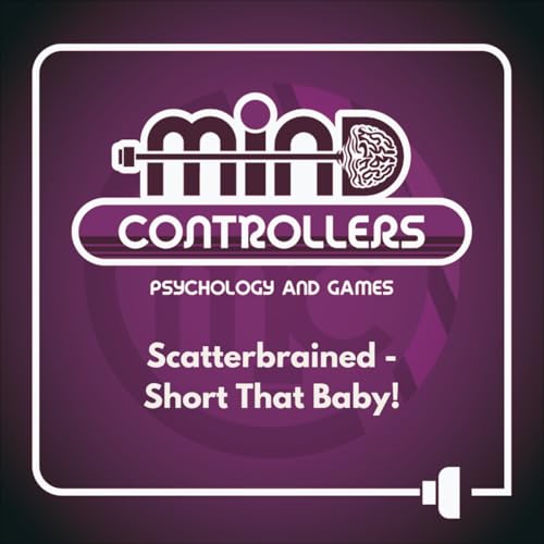 Scatterbrained - Short That Baby!