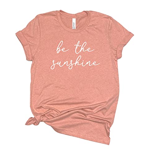 Be The Sunshine T Shirt Womens T-Shirt Casual Top Graphic Tee Short Sleeve Shirt Be Happy T Shirt #TOP9
