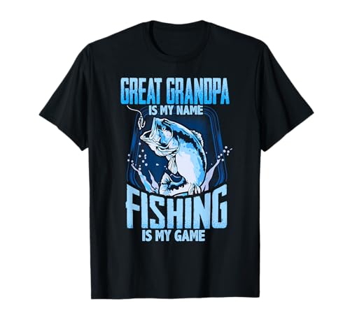 Great Grandpa Is My Name Fishing Is My Game Fathers Day Gift T-Shirt