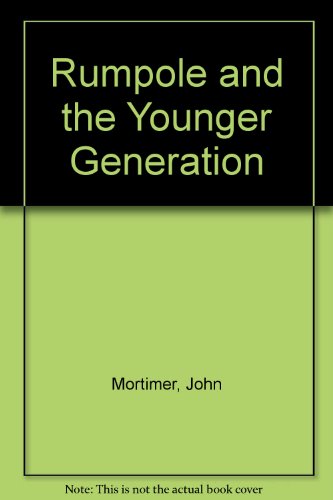 Rumpole and the Younger Generation