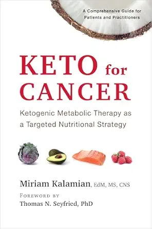 Keto for Cancer: Ketogenic Metabolic Therapy as a Targeted Nutritional Strategy - E-Book - img