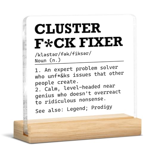 Funny Office Desk Decor Gifts for Coworker Boss Leader Mentor, Cluster Fixer Definition Clear Acrylic Desk Decorative Sign Decor