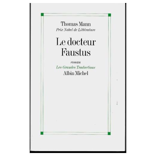 Le Docteur Faustus: La vie du compositeur allemand Adrian Leverkühn racontée par un ami: 6035836