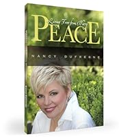 Peace: Living Free from Worry (Nancy Dufresne) 0940763389 Book Cover