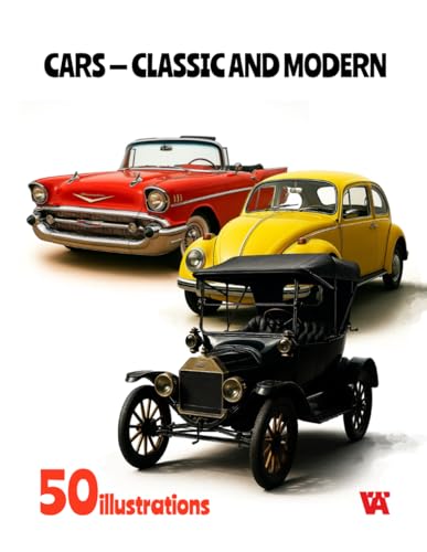 Cars ? Classic and Modern: 50 Illustrations to Enjoy: A coloring book with 50 unique car illustrations, perfect for relaxation a