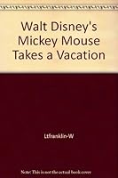 Walt Disney's Mickey Mouse Takes a Vacation 0531051528 Book Cover