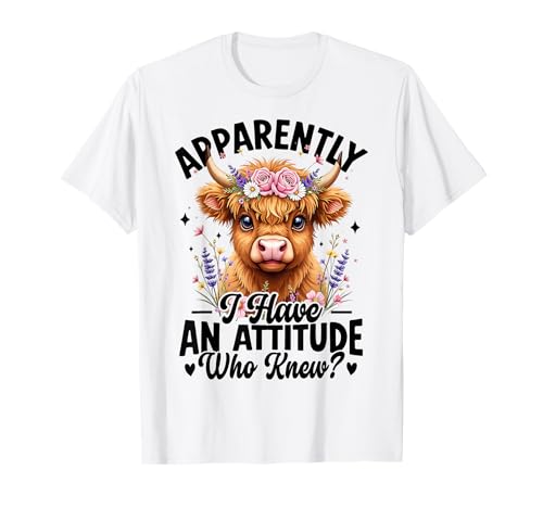Apparently I Have an Attitude Who Knew Highland Cow T-Shirt