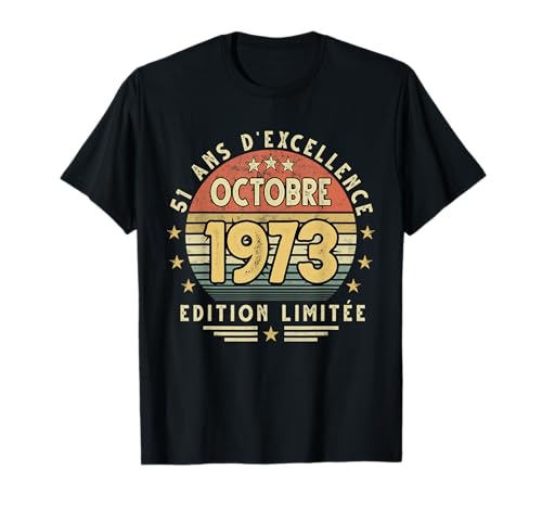 Octobre 1973 Cadeau Anniversaire Octobre 1973 51 ans Homme T-Shirt