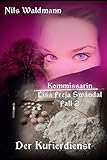 Der Kurierdienst: Kommissarin Lisa Freja Swåndal: Fall 2