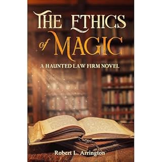 The Ethics Of Magic Audiolibro Por Robert Arrington arte de portada