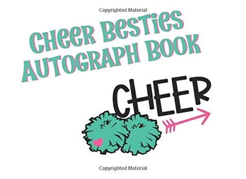Cheer Besties Autograph Book: Cheerleader Memory Keepsake to Fill with Signatures and Messages From the Squad