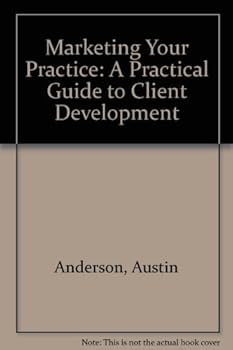 Paperback Marketing Your Practice: A Practical Guide to Client Development Book