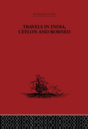 Travels in India, Ceylon and Borneo      1st Edition, Kindle Edition