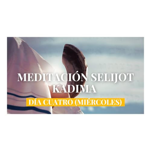 Meditaci&oacute;n Kadima D&iacute;a 4 (Mi&eacute;rcoles)| Mosh&eacute; Rabenu: La Fuerza de la Humildad y la Gu&iacute;a Espiritual copertina