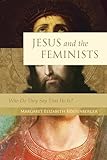 Jesus and the Feminists: Who Do They Say That He Is?