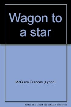 Unknown Binding Wagon to a star Book