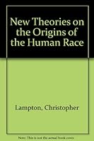 New Theories on the Origins of the Human Race 0531107833 Book Cover