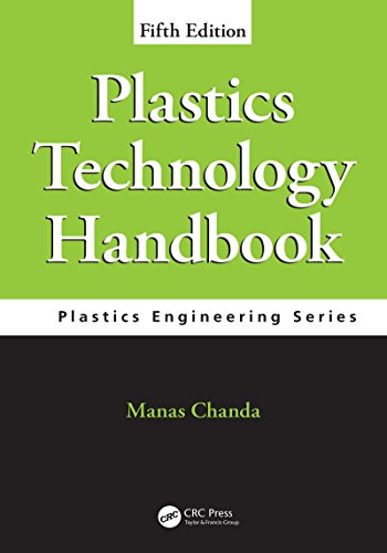 Plastics Technology Handbook (Plastics Engineering)