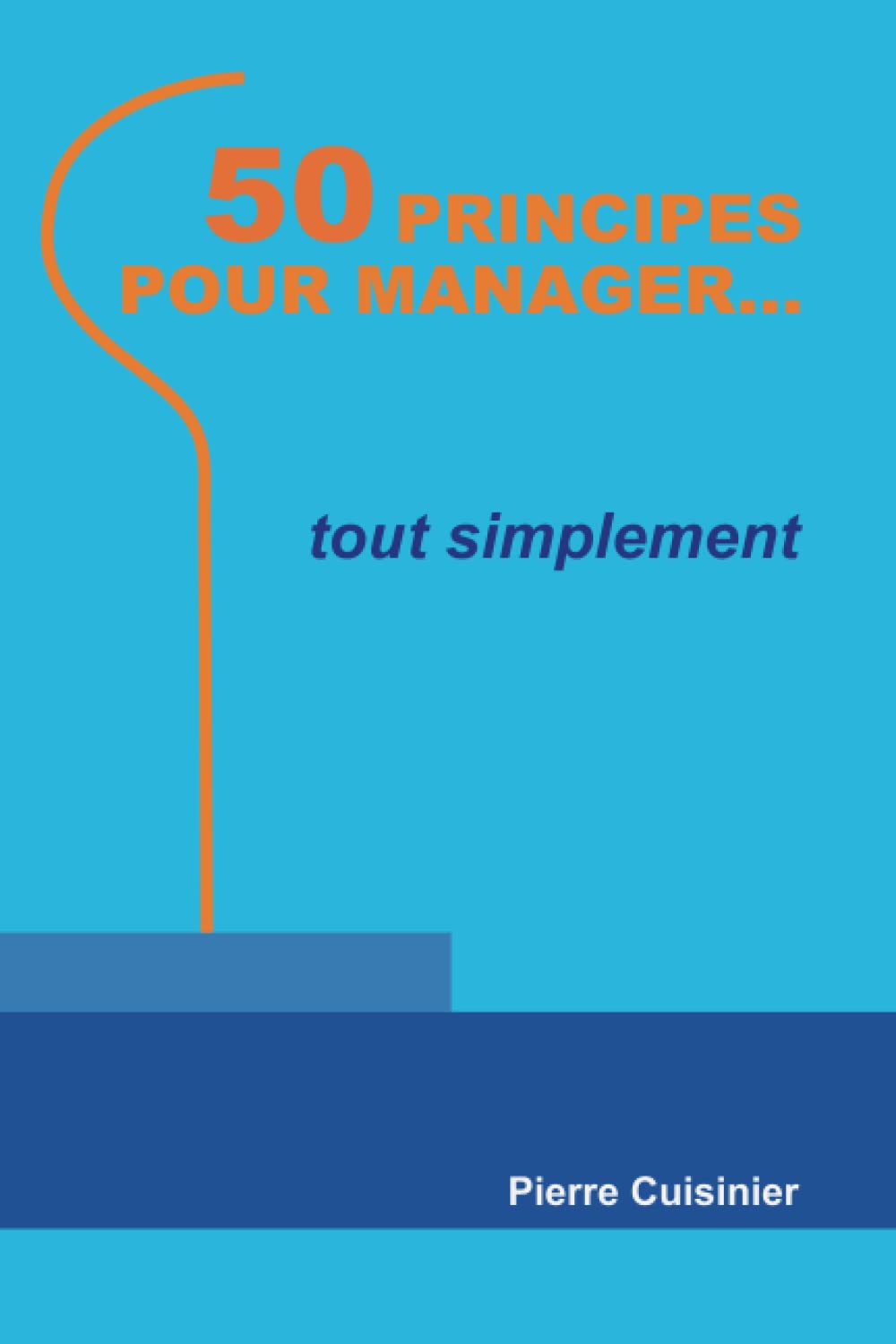 50 principes pour manager tout simplement