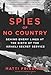 Spies of No Country: Behind Enemy Lines at the Birth of the Israeli Secret Service