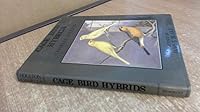 Cage Bird Hybrids 1852590009 Book Cover