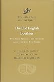 The Old English Boethius: with Verse Prologues and Epilogues Associated with King Alfred (Dumbarton Oaks Medieval Library)