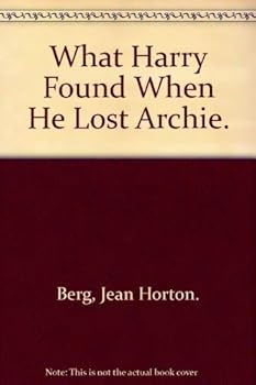 Hardcover What Harry Found When He Lost Archie Book