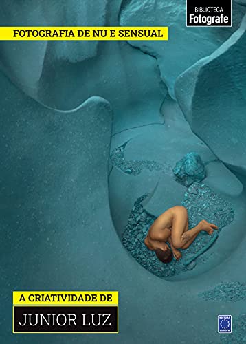 Coleção Fotografia de Nu e Sensual - A criatividade de Junior Luz