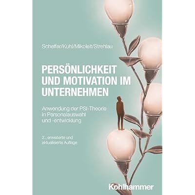 Pers&ouml;nlichkeit und Motivation im Unternehmen