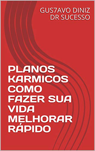 PLANOS KARMICOS COMO FAZER SUA VIDA MELHORAR RÁPIDO