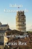 Italian Crosswords: Level 2, Volume 3 B0F79DB6XW Book Cover