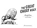 The Great Ghost Hoax (The Great Pet Heist)