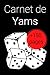 Carnet de Yams: 170 Yam Grilles de Score, Carnet de Score Yams Jeu, Carnet Yahtzee, Carnet Yatzee, Cadeau, bloc de marque,