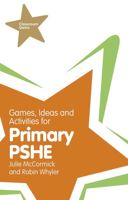 Games, Ideas and Activities for Primary Pshe