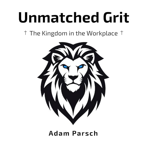 Unmatched Grit by Adam Parsch episode artwork