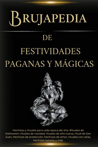 Brujapedia de Festividades Paganas y Mágicas - Hechizos y rituale...