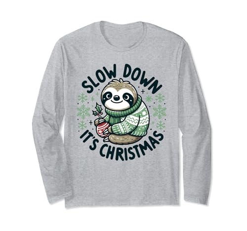Cute Festive Sloth XMas Slow Down It's Christmas Holiday Long Sleeve T-Shirt