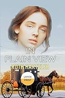 In Plain View LARGE PRINT (Amish Safe House) 1925689050 Book Cover
