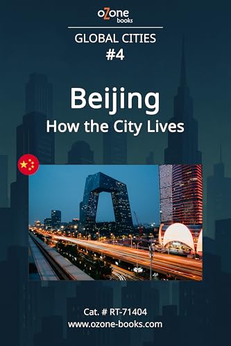Beijing: How the City Lives (Global Cities: Life in the World's Beating Hearts)
