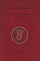 Monastic supremacy in the Philippines B0007IZOSS Book Cover
